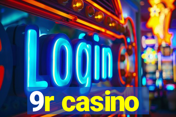 9r casino